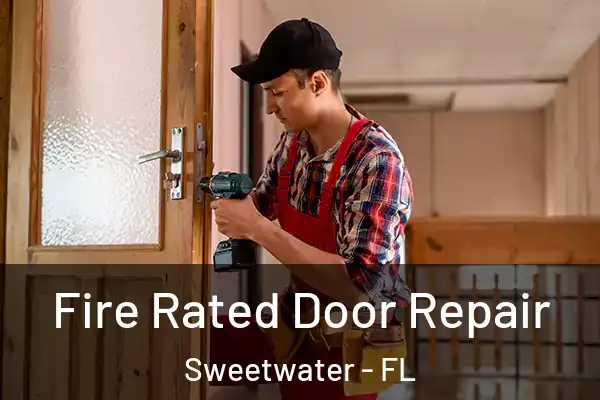 Fire Rated Door Repair Sweetwater - FL