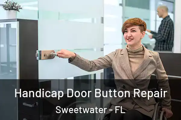 Handicap Door Button Repair Sweetwater - FL