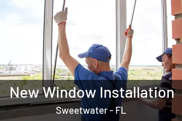  New Window Installation Sweetwater - FL
