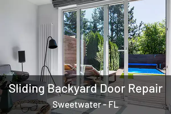 Sliding Backyard Door Repair Sweetwater - FL