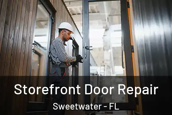 Storefront Door Repair Sweetwater - FL