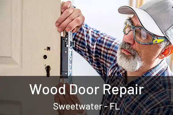 Wood Door Repair Sweetwater - FL